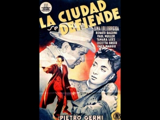 the city in which there is no hideing / the city is defended (1951) - crime drama. pietro germi